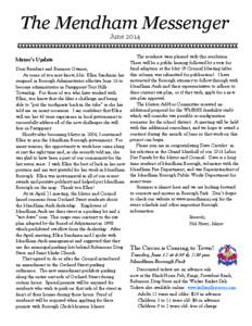 The Mendham Messenger June 2014 Mayor’s Update Dear Resident and Business Owners, As some of you may know, Mrs. Ellen Sandman has resigned as Borough Administrator effective June 16 to