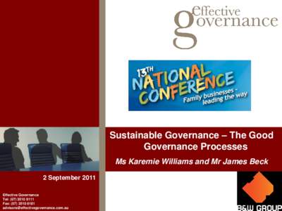 Sustainable Governance – The Good Governance Processes Ms Karemie Williams and Mr James Beck 2 September 2011 Effective Governance Tel: ([removed]