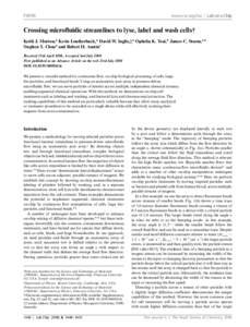 PAPER  www.rsc.org/loc | Lab on a Chip Crossing microfluidic streamlines to lyse, label and wash cells† Keith J. Morton,a Kevin Loutherback,a David W. Inglis,‡a Ophelia K. Tsui,b James C. Sturm,*a