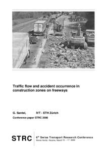 Traffic flow and accident occurrence in construction zones on freeways G. Santel,  IVT - ETH Zürich