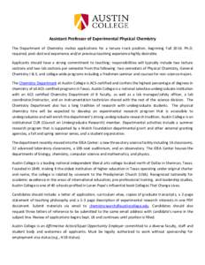 Assistant Professor of Experimental Physical Chemistry The Department of Chemistry invites applications for a tenure track position, beginning FallPh.D. required, post-doctoral experience and/or previous teaching 