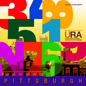 I M PAC T  BY T H E N U M B E RS The effect of Urban Redevelopment Authority of Pittsburgh financing assistance on the City’s growth can be summarized in a word — impact. The impact of URA involvement in housing and