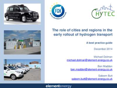 The role of cities and regions in the early rollout of hydrogen transport A best practice guide December 2014 Michael Dolman