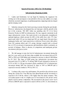 Speech of Secretary (DEA) for CII-Brookings Infrastructure financing in India 1. Ladies and Gentlemen. Let me begin by thanking the organizers for inviting me to this prestigious event and deliver the key note address on