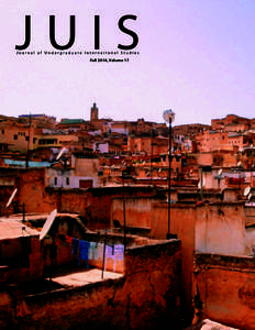 Fall 2014, Volume 17  Letter from the Editor Journal of Undergraduate International Studies Dear Reader, We are happy to present our Fall 2014 issue of the Journal of