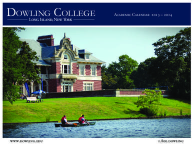 DOWLING COLLEGE  www.dowling.edu Academic Calendar 2013 – 2014