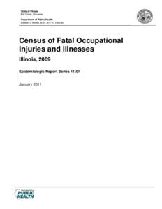 State of Illinois Pat Quinn, Governor Department of Public Health Damon T. Arnold, M.D., M.P.H., Director  Census of Fatal Occupational