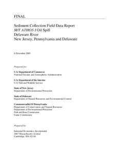 FINAL Sediment Collection Field Data Report M/T ATHOS I Oil Spill Delaware River New Jersey, Pennsylvania and Delaware