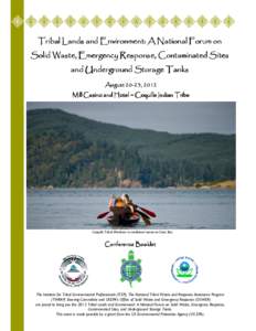 Tribal Lands and Environment: A National Forum on Solid Waste, Emergency Response, Contaminated Sites and Underground Storage Tanks August[removed], 2012 Mill Casino and Hotel ~ Coquille Indian Tribe