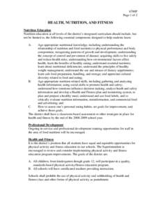 6700P Page 1 of 2 HEALTH, NUTRITION, AND FITNESS Nutrition Education Nutrition education at all levels of the district’s integrated curriculum should include, but