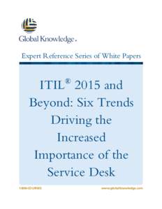 Expert Reference Series of White Papers  ® ITIL 2015 and Beyond: Six Trends