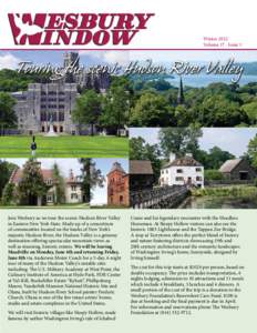 Winter 2012 Volume 17 · Issue 1 Join Wesbury as we tour the scenic Hudson River Valley in Eastern New York State. Made up of a consortium of communities located on the banks of New York’s