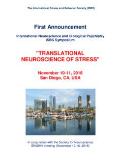The International Stress and Behavior Society (ISBS)  First Announcement International Neuroscience and Biological Psychiatry ISBS Symposium