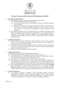 Principals’ Recommended Admission (PRA) RegulationsRecommended Qualification 1.1 Recommended applicants must possess the following requirements: 1.1.1 Excellent academic performance and conduct;