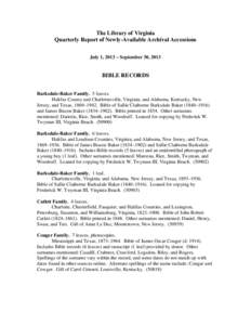 The Library of Virginia Quarterly Report of Newly-Available Archival Accessions July 1, 2013 – September 30, 2013 BIBLE RECORDS Barksdale-Baker Family. 5 leaves.
