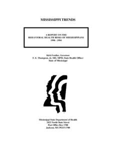 MISSISSIPPI TRENDS  A REPORT ON THE BEHAVIORAL HEALTH RISKS OF MISSISSIPPIANS[removed]