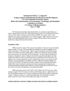 Statement of Henry L. Longest II, Acting Assistant Administrator for Research and Development: U.S. Environmental Protection Agency, Before the Subcommittee on Environment, Technology and Standards Committee on Science: 