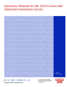 Questions Planned for the 2010 Census and American Community Survey Issued March 2008