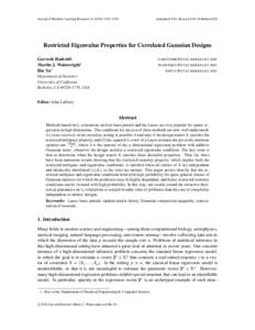 Journal of Machine Learning Research[removed]2259  Submitted 3/10; Revised 8/10; Published 8/10 Restricted Eigenvalue Properties for Correlated Gaussian Designs Garvesh Raskutti