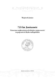 Wojciech Janusz  725 lat Jawiszowic