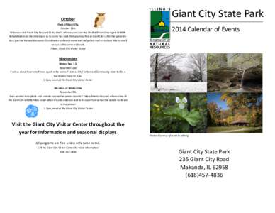 October Owls of Giant City October 11th Whooooo said Giant City has owls? I do, that’s whooooooo! Join Bev Shofstall from Free Again Wildlife Rehabilitation as she introduces us to some live owls that you may find at G