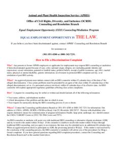 Animal and Plant Health Inspection Service (APHIS) Office of Civil Rights, Diversity, and Inclusion (OCRDI) Counseling and Resolution Branch Equal Employment Opportunity (EEO) Counseling/Mediation Program EQUAL EMPLOYMEN