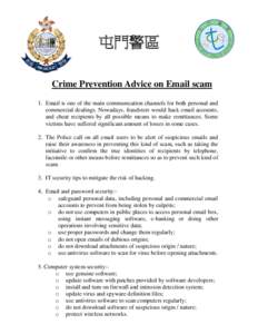 屯門警區 Crime Prevention Advice on Email scam 1. Email is one of the main communication channels for both personal and commercial dealings. Nowadays, fraudsters would hack email accounts, and cheat recipients by all