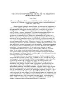 CHAPTER 10 WHEN “DOING GOOD” DOES NOT: THE IMF AND THE MILLENNIUM DEVELOPMENT GOALS Tamar Gutner (This chapter will appear in Who Governs the Globe?, Deborah Avant, Martha Finnemore, and Susan Sell, eds., Cambridge U