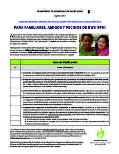 DEPARTMENT OF WORKFORCE SERVICES (DWS) Agosto 2014 CÓMO RECIBIR UNA APROBACIÓN INICIAL COMO PROVEEDOR DE CUIDADO INFANTIL  PARA FAMILIARES, AMIGOS Y VECINOS DE DWS (FFN)