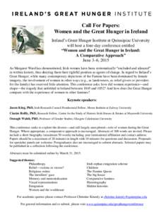 Call For Papers: Women and the Great Hunger in Ireland Ireland’s Great Hunger Institute at Quinnipiac University will host a four-day conference entitled “Women and the Great Hunger in Ireland: A Comparative Approach