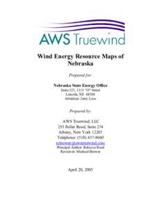 Wind Energy Resource Maps of Nebraska Prepared for: Nebraska State Energy Office Suite 223, 1111 