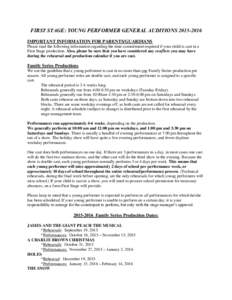 FIRST STAGE: YOUNG PERFORMER GENERAL AUDITIONSIMPORTANT INFORMATION FOR PARENTS/GUARDIANS Please read the following information regarding the time commitment required if your child is cast in a First Stage pro