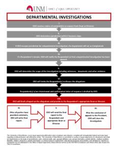 DEPARTMENTAL INVESTIGATIONS I. OEO receives notice of complaint(s) or request from Dean or Director. II. OEO determines jurisdiction within 5 business days.