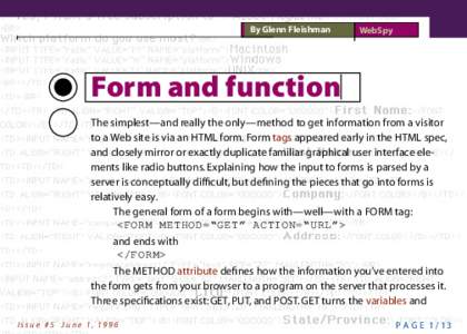 By Glenn Fleishman  WebSpy Form and function The simplest—and really the only—method to get information from a visitor