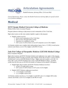 Articulation Agreements Health Professions Advising Office: 216 Jewett Hall General Information: Please contact the Health Professions Advising Office for specific details (www.fredonia.edu/hpap)  Medical