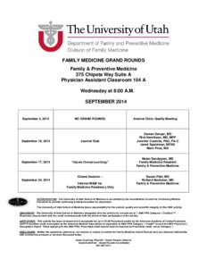 FAMILY MEDICINE GRAND ROUNDS Family & Preventive Medicine 375 Chipeta Way Suite A Physician Assistant Classroom 104 A Wednesday at 8:00 A.M. SEPTEMBER 2014