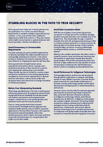 STUMBLING BLOCKS IN THE PATH TO TRUE SECURITY Some governments today are invoking cybersecurity as a justification for a variety of policies that go beyond what is needed to address legitimate security concerns. In fact,