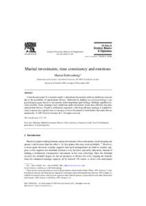 Journal of Economic Behavior & Organization Vol–69 Marital investments, time consistency and emotions Martin Dufwenberg∗ Department of Economics, Stockholm University, SEStockholm, Sweden