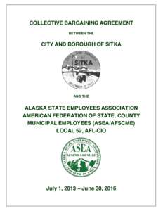 COLLECTIVE BARGAINING AGREEMENT BETWEEN THE CITY AND BOROUGH OF SITKA  AND THE