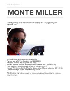 Aero Club Northern California  MONTE MILLER !  Currently working as an independent CFI, teaching at the Flying Twenty and