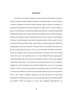 SUMMARY Exposure to various biotic and abiotic stresses necessitates the demand of protective defense mechanisms in plants. Different strategies are adopted by plants to cope with all types of stresses. Modulation in exp