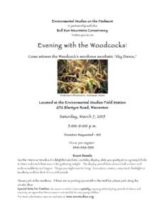 Environmental Studies on the Piedmont In partnership with the Bull Run M ountains Conservancy Invites you to an  Evening with the Woodcocks!