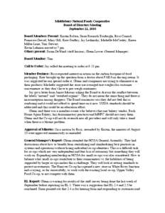 Middlebury Natural Foods Cooperative Board of Directors Meeting September 22, 2010 Board Members Present: Kristin Bolton, Ilaria Brancoli Busdraghi, Ross Conrad, Francisca Drexel, Mary Gill, Kate Gridley, Jay Leshinsky, 