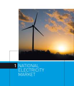 1	 NATIONAL ELECTRICITY MARKET Origin Energy’s Cullerin Range wind farm, New South Wales (Origin Energy)  The market covers six jurisdictions — Queensland,
