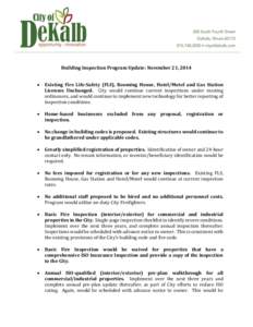 Building Inspection Program Update: November 21, 2014  Existing Fire Life-Safety (FLS), Rooming House, Hotel/Motel and Gas Station Licenses Unchanged. City would continue current inspections under existing ordinances,