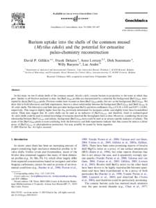 Geochimica et Cosmochimica Acta–407 www.elsevier.com/locate/gca Barium uptake into the shells of the common mussel (Mytilus edulis) and the potential for estuarine paleo-chemistry reconstruction
