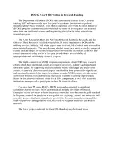 DOD to Award $167 Million in Research Funding The Department of Defense (DOD) today announced plans to issue 24 awards totaling $167 million over the next five years to academic institutions to perform multidisciplinary 