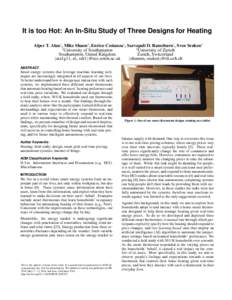 It is too Hot: An In-Situ Study of Three Designs for Heating Alper T. Alan1 , Mike Shann2 , Enrico Costanza1 , Sarvapali D. Ramchurn1 , Sven Seuken2 1 2 University of Southampton University of Zurich