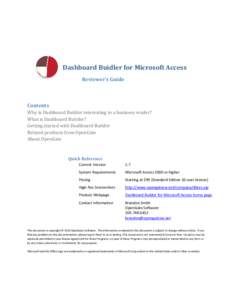 Dashboard Buidler for Microsoft Access Reviewer’s Guide Contents Why is Dashboard Builder interesting to a business reader? What is Dashboard Builder?