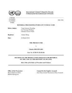 Crime / Rwandan Genocide / International criminal law / International Criminal Tribunal for Rwanda / Ne bis in idem / International Criminal Tribunal for the former Yugoslavia / Genocide / Gacaca court / Fulgence Kayishema / Law / Rwanda / Arusha